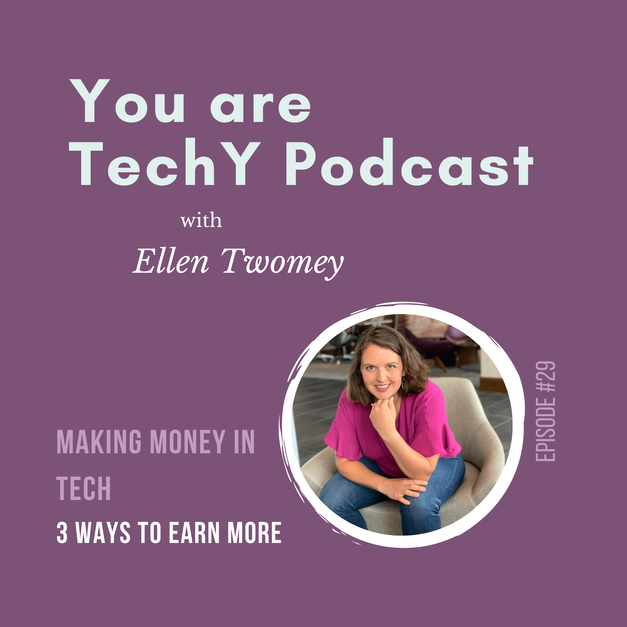 making-more-in-tech-3-ways-to-earn-more-you-are-techy-podcast