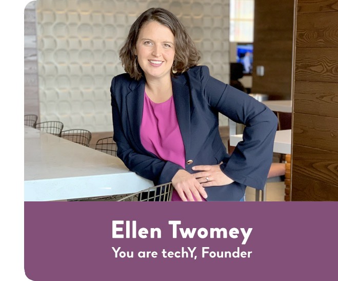 Ellen Twomey You are techY moms in tech
